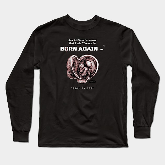 Born Again Long Sleeve T-Shirt by The Witness